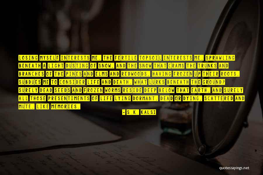 S.K. Kalsi Quotes 614958 S.K. Kalsi Quotes 614958