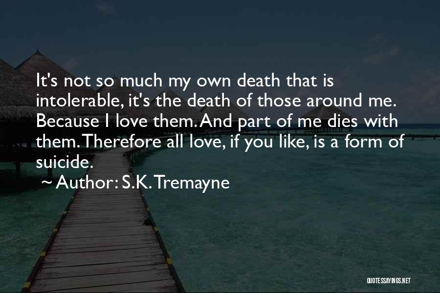 S.K. Tremayne Quotes 1217332