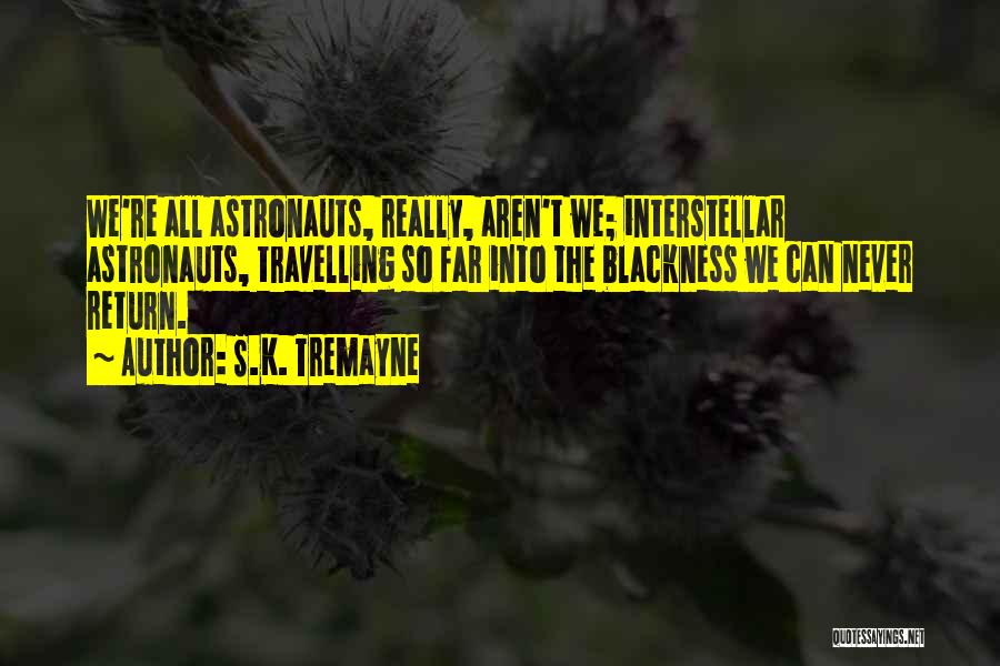 S.K. Tremayne Quotes 1912275