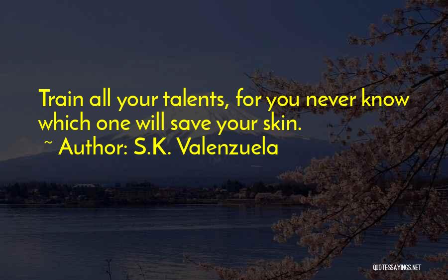 S.K. Valenzuela Quotes 195060