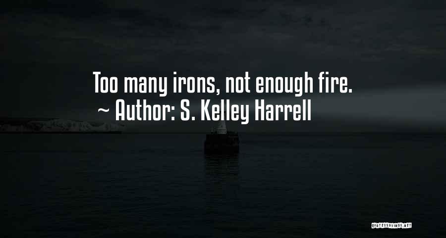 S. Kelley Harrell Quotes 1004835