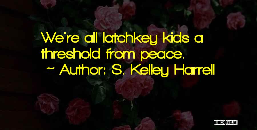 S. Kelley Harrell Quotes 1049792