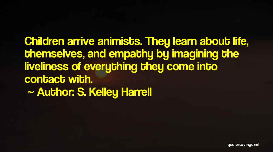 S. Kelley Harrell Quotes 1198000