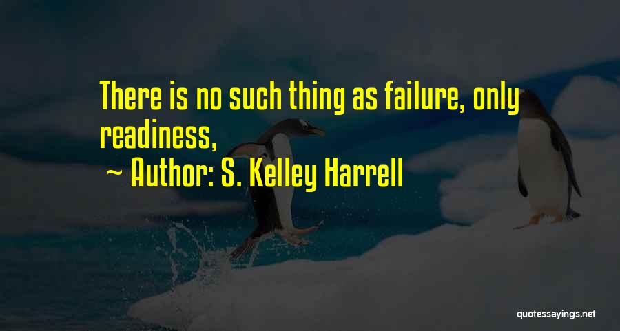 S. Kelley Harrell Quotes 140322