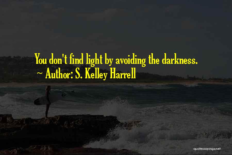 S. Kelley Harrell Quotes 1413438