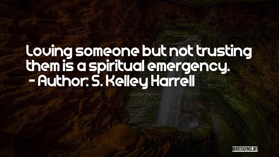 S. Kelley Harrell Quotes 1479597