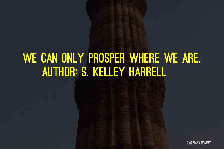 S. Kelley Harrell Quotes 1499378