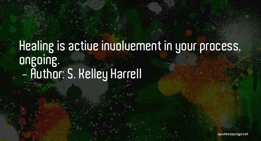 S. Kelley Harrell Quotes 1546665