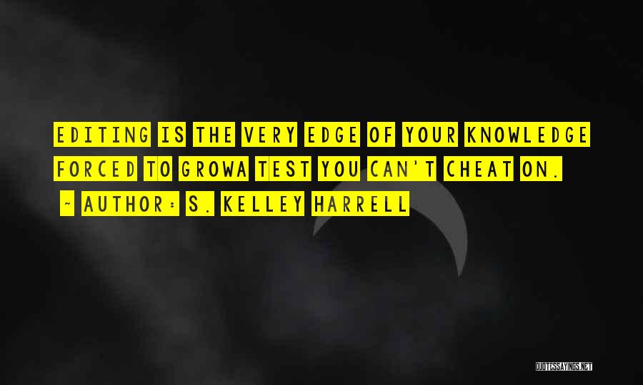 S. Kelley Harrell Quotes 1569430