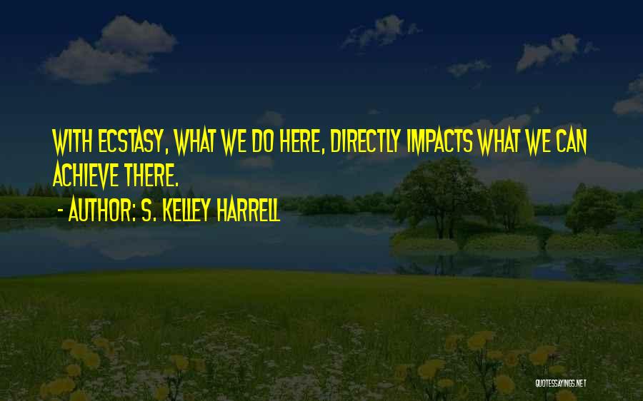 S. Kelley Harrell Quotes 1601186