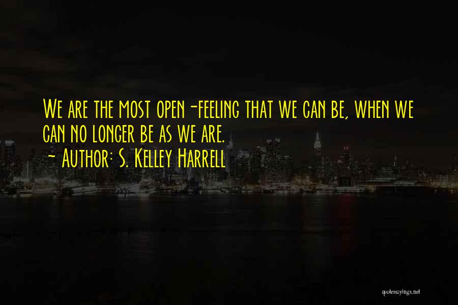 S. Kelley Harrell Quotes 1684504