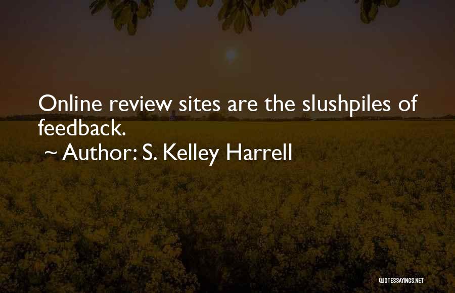 S. Kelley Harrell Quotes 1754165