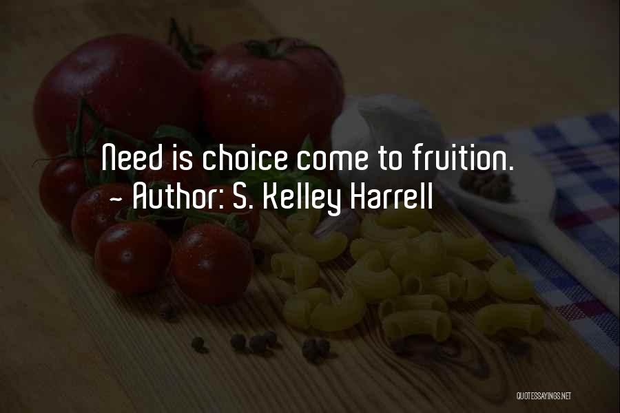 S. Kelley Harrell Quotes 1841039