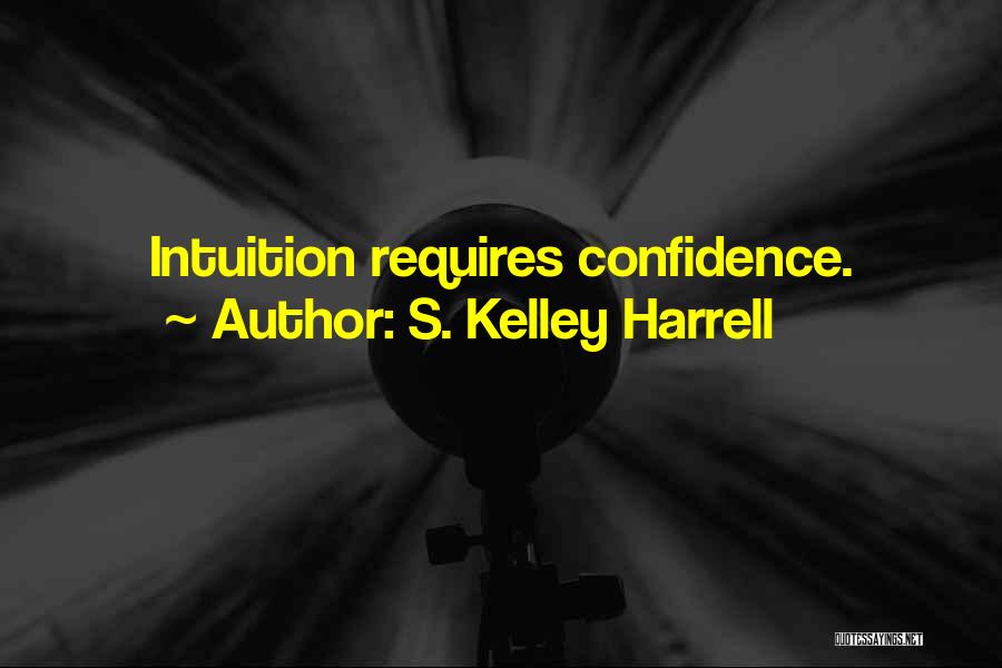 S. Kelley Harrell Quotes 1988692