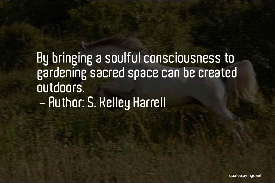 S. Kelley Harrell Quotes 2111709