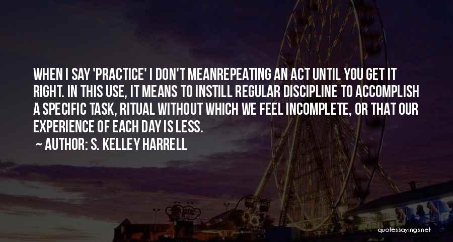 S. Kelley Harrell Quotes 2235289