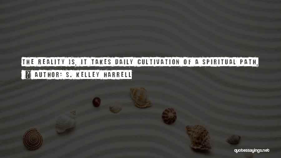 S. Kelley Harrell Quotes 249127