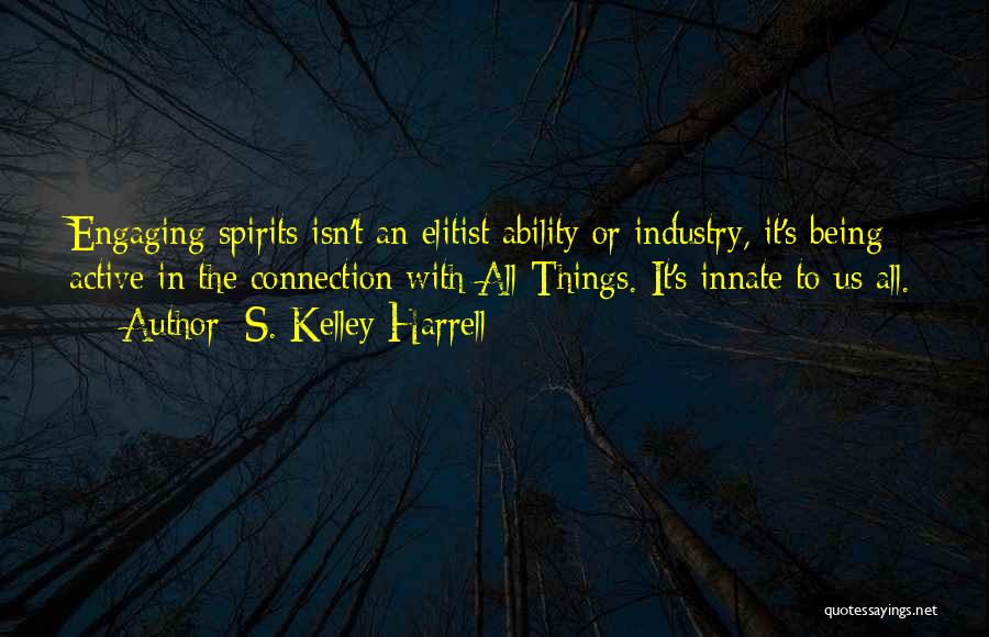 S. Kelley Harrell Quotes 336506