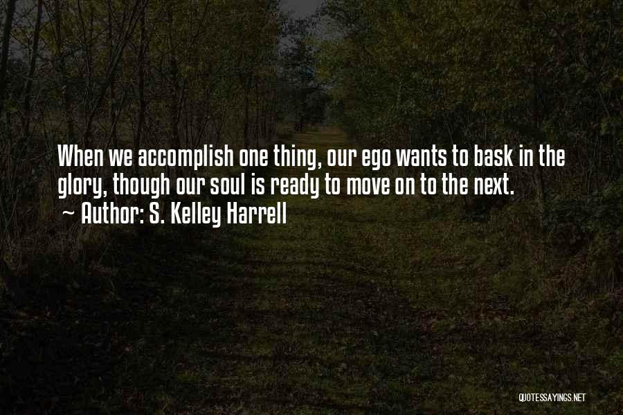 S. Kelley Harrell Quotes 529223