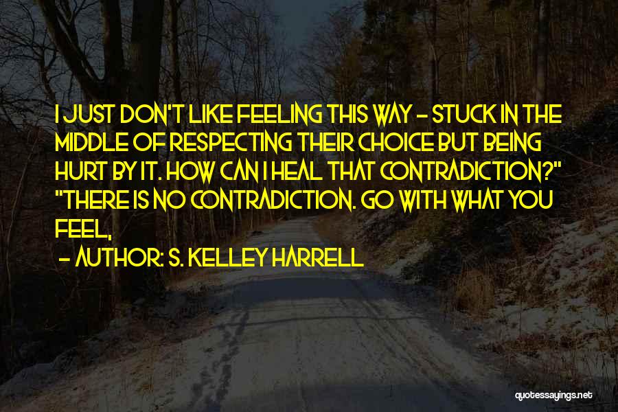 S. Kelley Harrell Quotes 773452