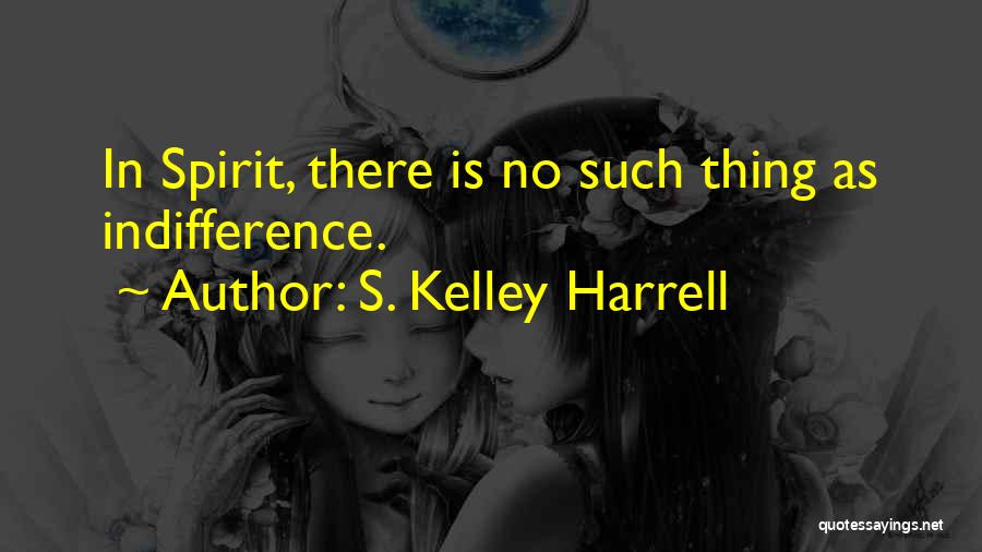 S. Kelley Harrell Quotes 89702