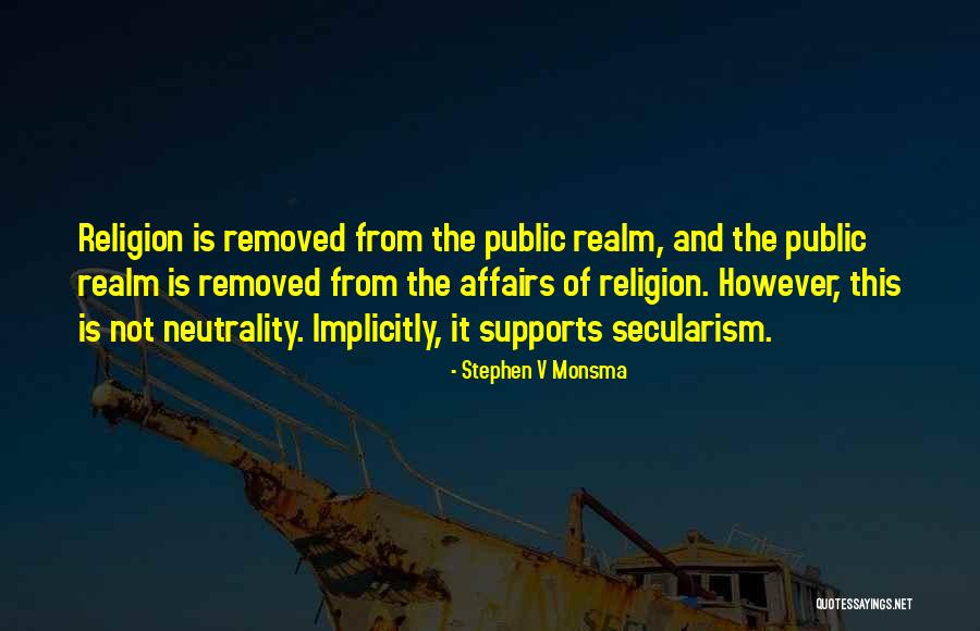 S Kular Quotes By Stephen V Monsma S Kular Quotes By Stephen V Monsma