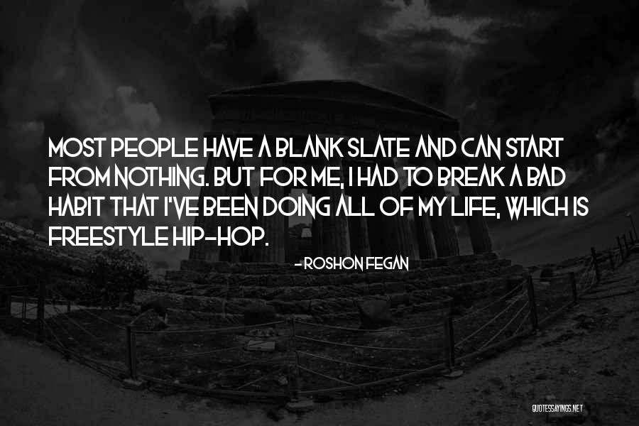 S L A B Freestyle Quotes By Roshon Fegan S L A B Freestyle Quotes By Roshon Fegan
