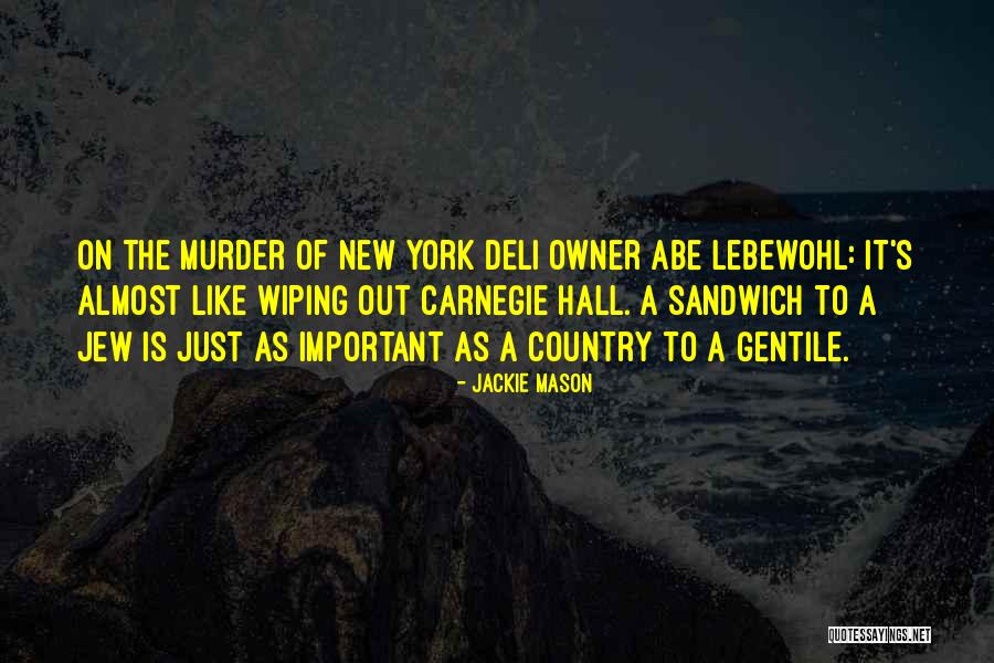 S L Deli Quotes By Jackie Mason S L Deli Quotes By Jackie Mason