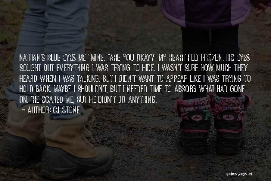 S.l Heart Quotes By C.L.Stone