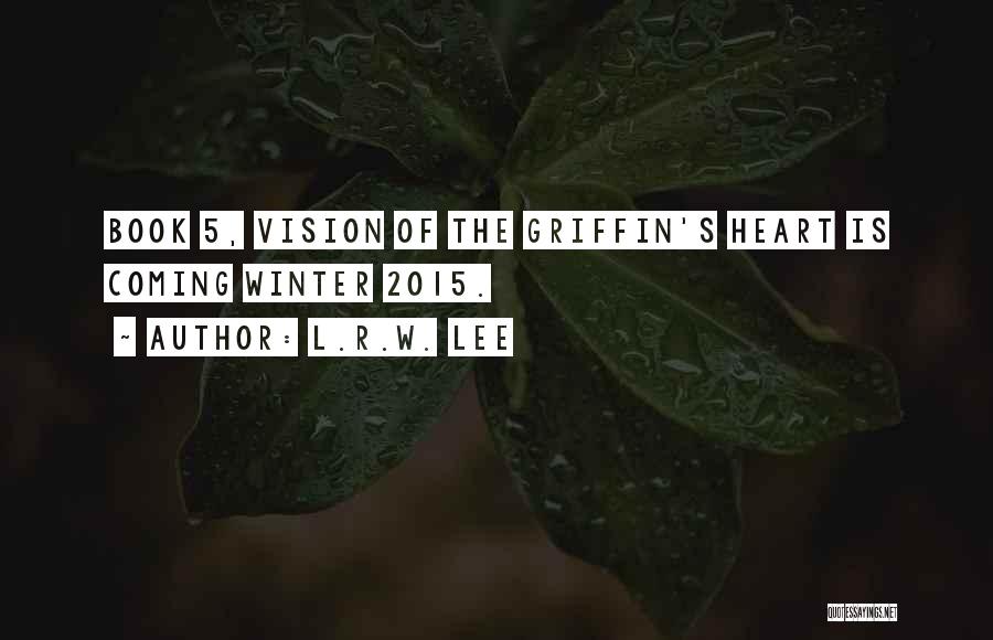 S.l Heart Quotes By L.R.W. Lee