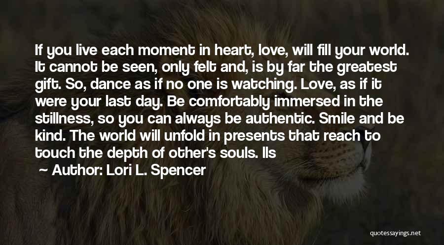 S.l Heart Quotes By Lori L. Spencer