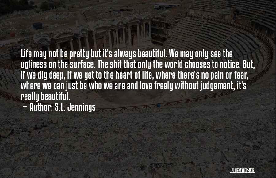 S.l Heart Quotes By S.L. Jennings