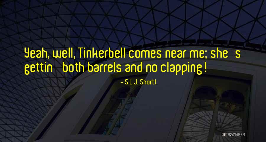 S.L.J. Shortt Quotes 1482414 S.L.J. Shortt Quotes 1482414