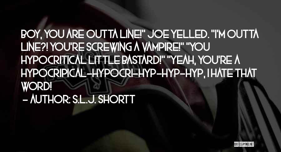 S.L.J. Shortt Quotes 1630193