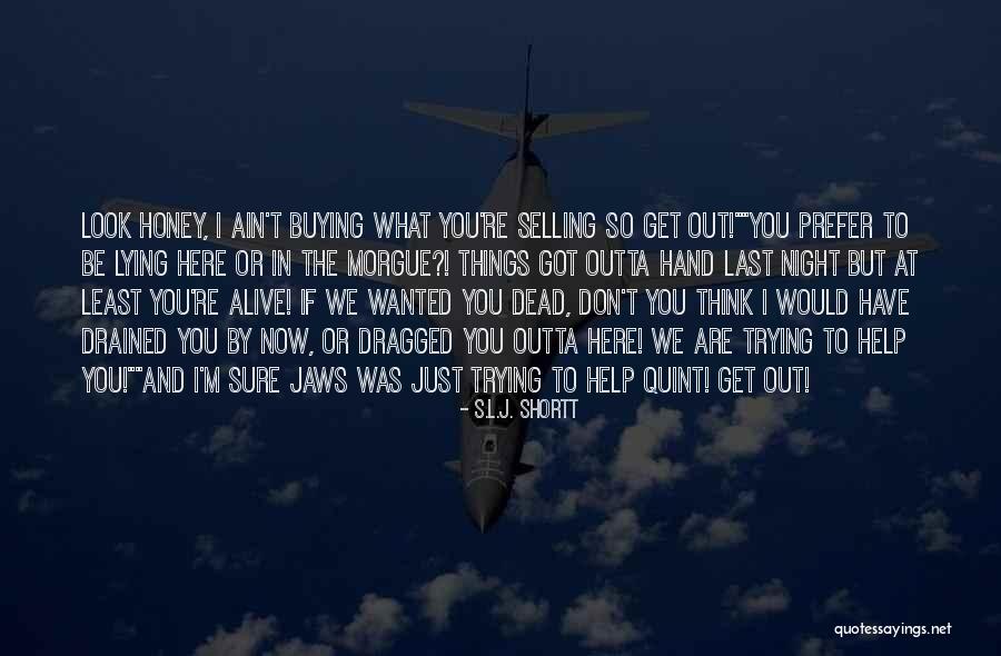S.L.J. Shortt Quotes 2154665 S.L.J. Shortt Quotes 2154665