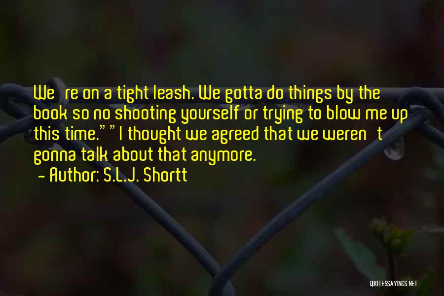 S.L.J. Shortt Quotes 215870