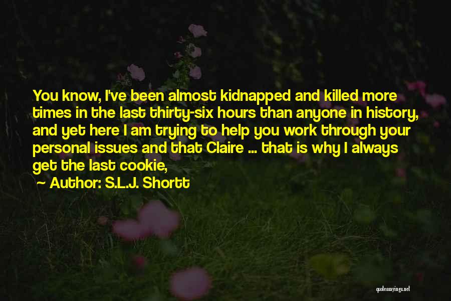 S.L.J. Shortt Quotes 434218