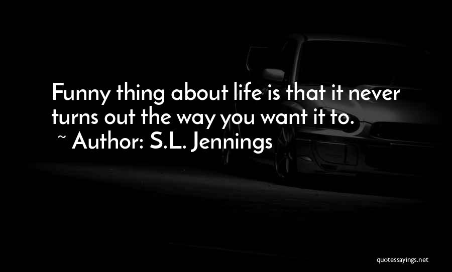 S.L. Jennings Quotes 1379128