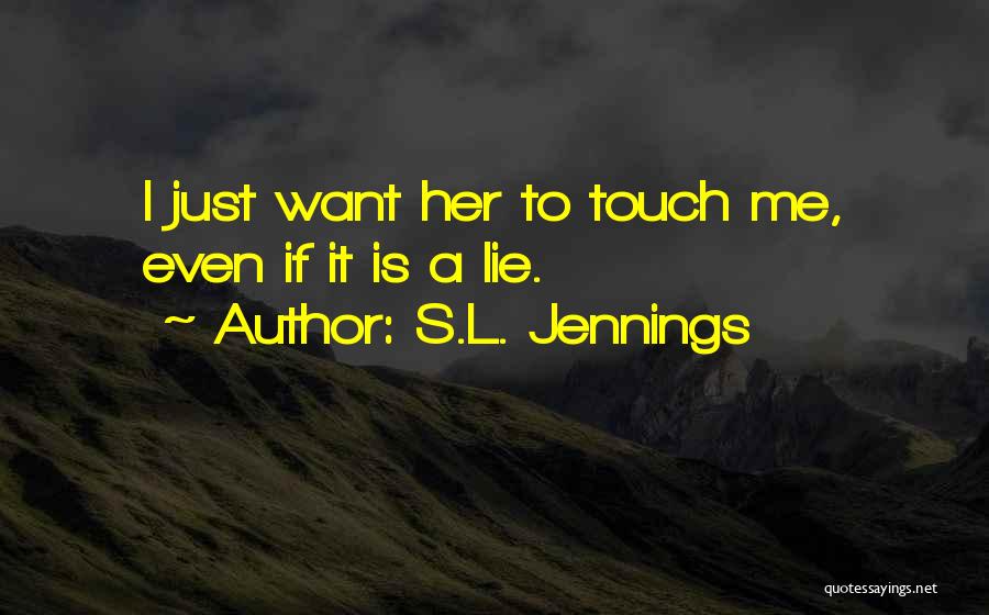 S.L. Jennings Quotes 1526591