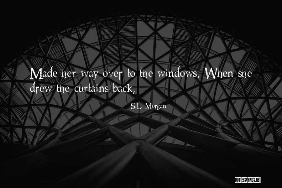 S.L. Morgan Quotes 140816 S.L. Morgan Quotes 140816