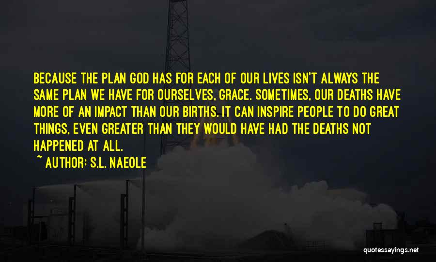 S.L. Naeole Quotes 1244356