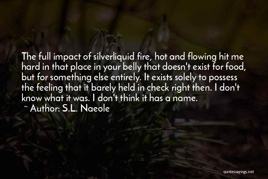 S.L. Naeole Quotes 422075