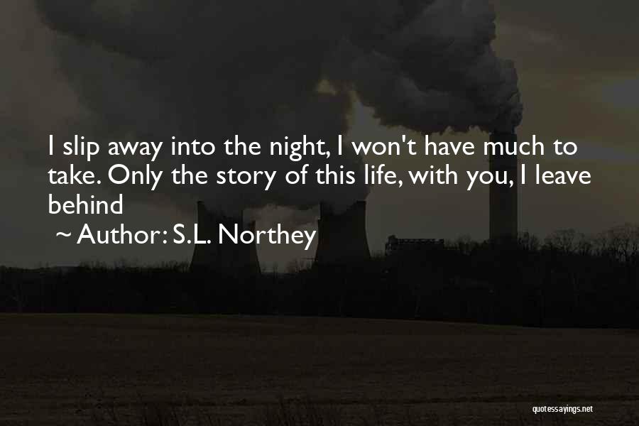 S.L. Northey Quotes 1155340