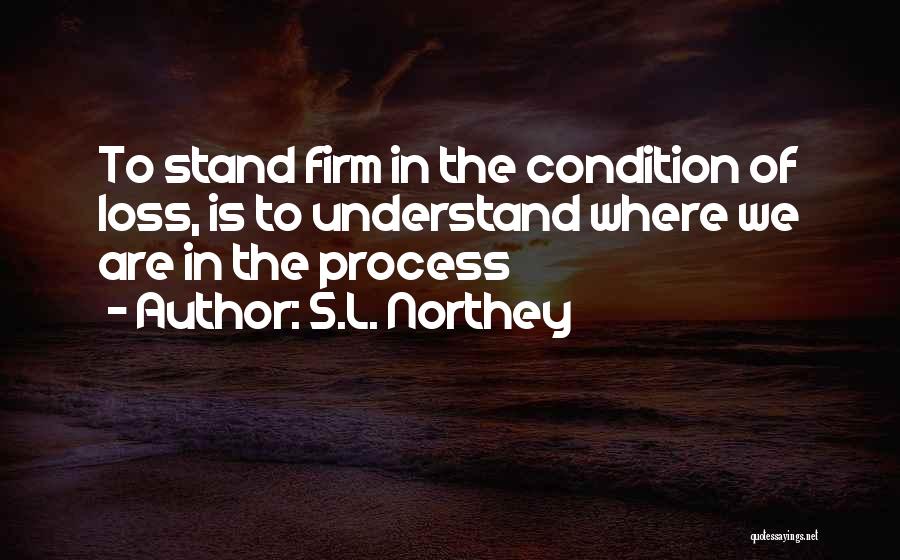 S.L. Northey Quotes 1644260