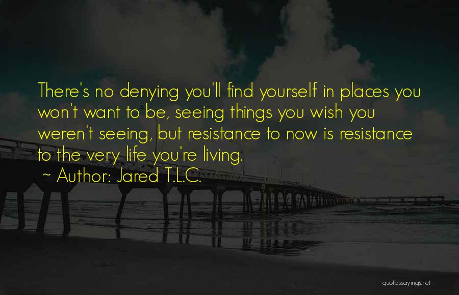 S.l Quotes By Jared T.L.C.