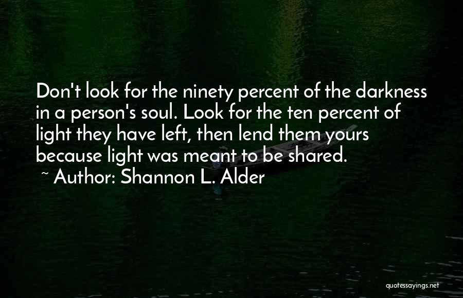 S.l Quotes By Shannon L. Alder