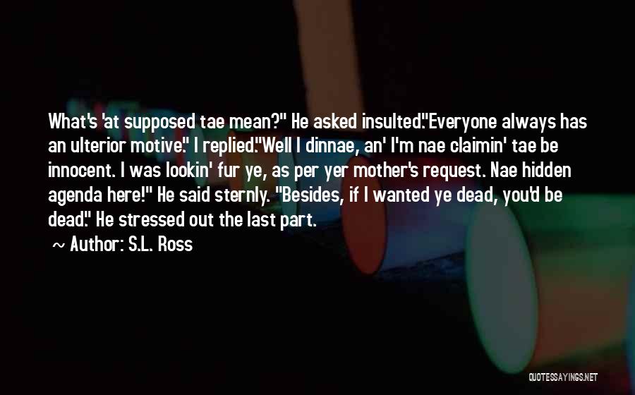 S.L. Ross Quotes 2186237
