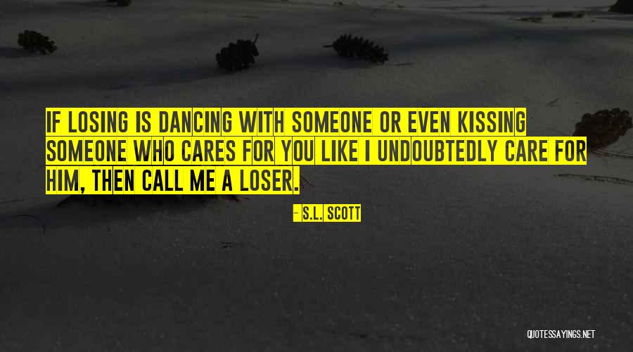 S.L. Scott Quotes 1519216 S.L. Scott Quotes 1519216