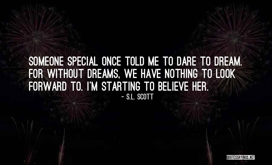 S.L. Scott Quotes 1695833 S.L. Scott Quotes 1695833