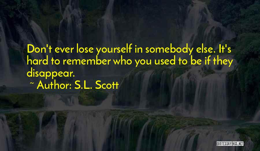 S.L. Scott Quotes 2162626